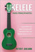 Ukelele para principiantes: Guía Definitiva para Principiantes Aprende Todo del Ukelele de la A a la Z by F. Sheldon, Peter
