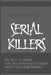 Trivia Book Of Serial Killers: 500 Facts & Figures That Will Make You Go Crazy About True Crime Fanatics: True Crime Trivia, Crime Trivia Night Quest by Adele Mann