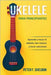 Ukelele para principiantes: Aprende a tocar el ukelele, leer música y tocar canciones by F. Sheldon, Peter