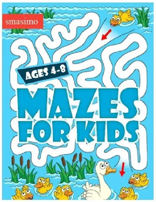Mazes for Kids: Maze Activity Book for Ages 4 - 8 - 8-12, 6-8 - Workbook for Games, Puzzles, and Problem-Solving (Maze Learning Activity Book for Kids by Smasimo