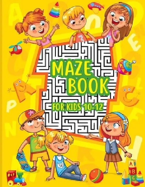 Maze Book for Kids 10-12: - An Amazing Maze Activity Book for Kids My first book of easy maze puzzle with solutions Workbook for children with Puzzle by Leo Ned
