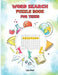 Word Search Puzzle Book for Teens: Brain Teasers for Adventures young adult Hidden word search for Teens by Leo Ned