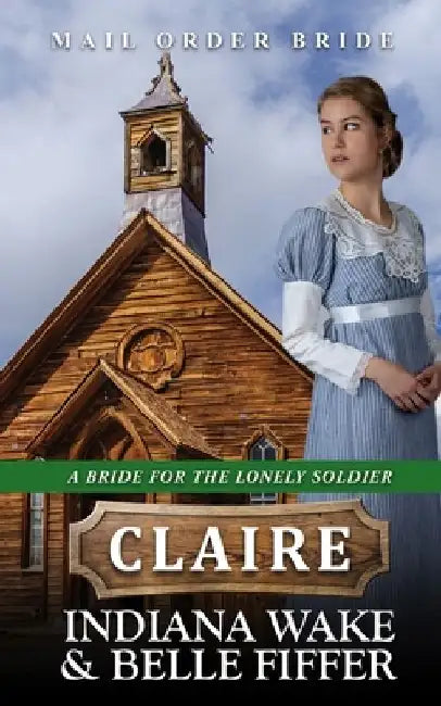 Mail Order Bride - Claire by Belle Fiffer