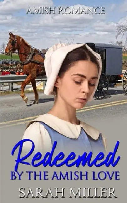 Redeemed by the Amish Love by Sarah Miller