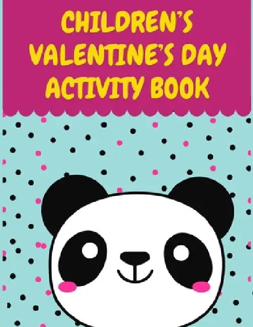 Children's Valentine's Day Activity Book: Book D'activités saint valentin Pour enfants: Coloriage, Labyrinthes, Addition et ... Et S'amause Gift for g by Activity Planet