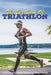 The Big Book Of Triathlon: A Must-Read For Anyone Considering Taking Triathlon: Triathlon Books 2020 by Manuel Wiza