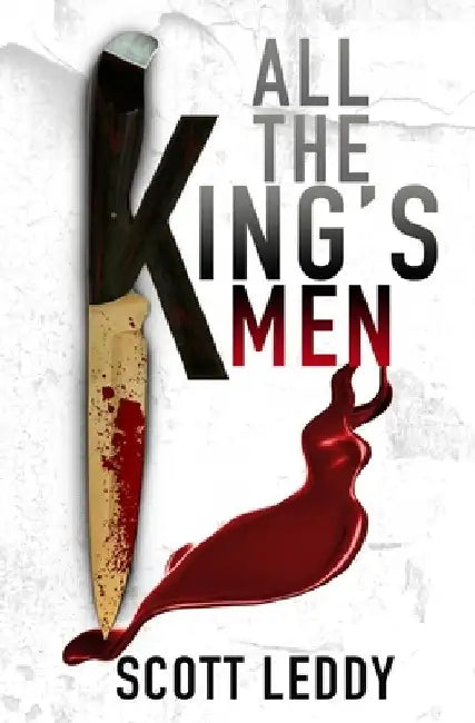 All THE KING'S MEN by Scott Leddy