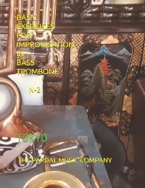 Basic Exercices for Improvisation in Bass Trombone N-2: Tokyo by Jose Pardal
