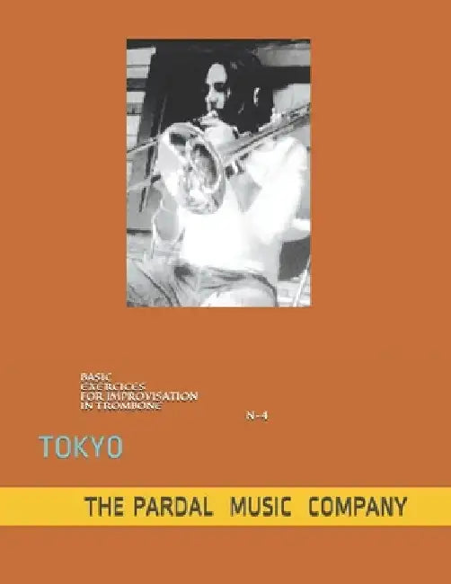 Basic Exercices for Improvisation in Trombone N-4: Tokyo by Jose Pardal
