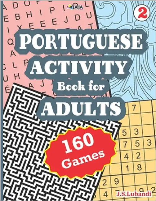 PORTUGUESE ACTIVITY Book for ADULTS; 160 Games, Vol. 2 by Jaja Media