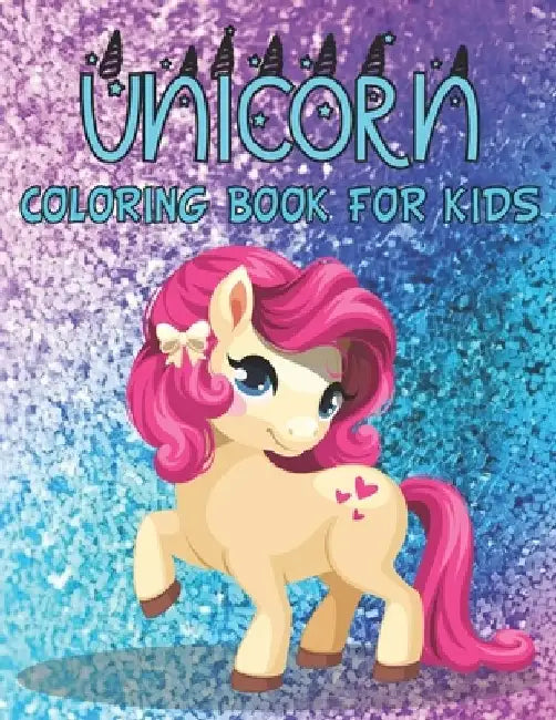 Unicorn Coloring Book Kids: 50 adorable unicorn designs for boys and girls ( Coloring Book ) by Rr Publications
