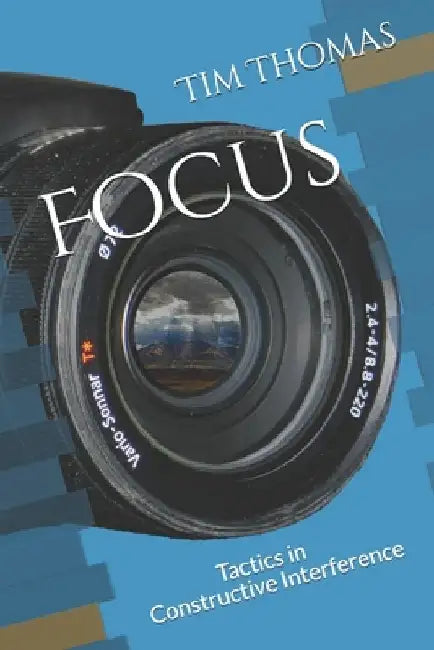 Focus: Tactics in Constructive Interference by Tim Thomas