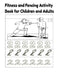 Fitness and Fencing Activity book for children and adults by Donfrancisco Inc