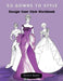 50 Gowns to Style: Design Your Style Workbook: Wonderful Dresses, Drawing Workbook for Teens and Adults. by Emma Bark