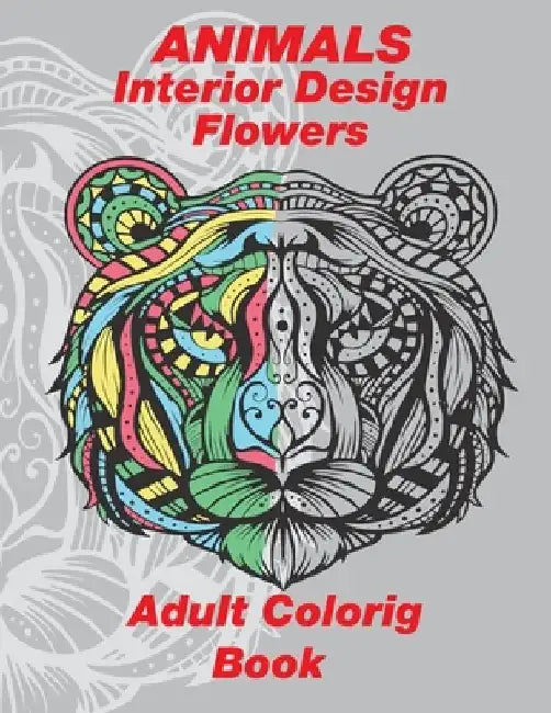 animals, interior desing, flower: An adult coloring book animls, Mandalas, interior desing for Home, Decorations, Patterns, flower coloring pages and by Power Of Desing