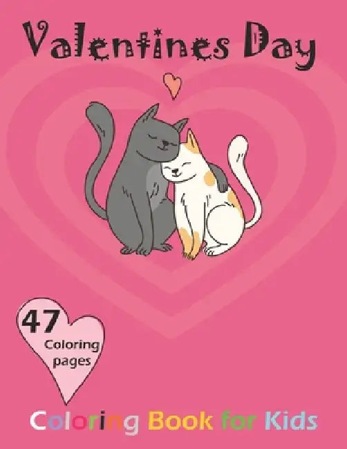 Valentine's Day Coloring Book for Kids: A Very Cute Coloring Book for Little Girls and Boys with Valentine Day Animal Theme Such as Lovely Bear, Pengu by Jedfecko Publishing