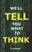 We'll Tell You What to Think: Wikipedia, Propaganda and the Making of Liberal Consensus by T. J. Coles
