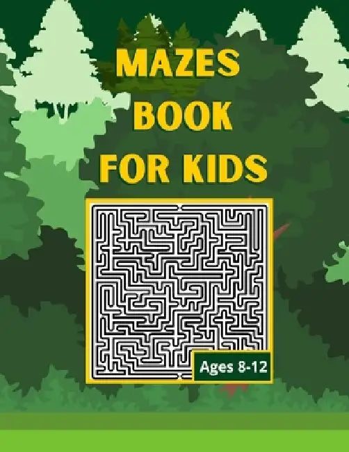 Mazes book for kids ages 8-12: Fun and Challenging Mazes for Kids 8-12. Activity Book For Preschoolers, Maze Activity For Kids Ages 8-12 Puzzles. by Asmas Books