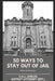 50 Ways to Stay Out of Jail: Advice for Everyone by C. a. L. Shields