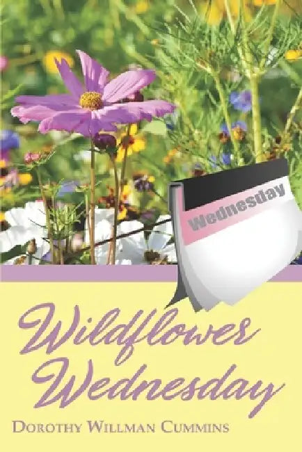 Wildflower Wednesday by Dorothy Willman Cummins