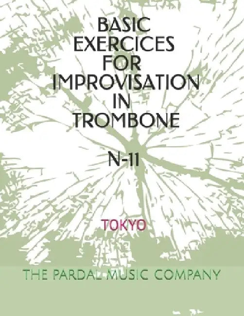 Basic Exercices for Improvisation in Trombone N-11: Tokyo by Jose Pardal Merza