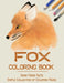 Fox Coloring Book: some Foxes facts & Simple Collection of Coloring Pages by Simple Choices