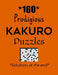 160 Prodigious Kakuro Puzzles - Solutions at the end: Kakuro puzzle books - Have a Blast! by Depace'