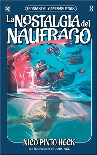 La nostalgia del náufrago: Novela corta de humor y fantasía by Coronel
