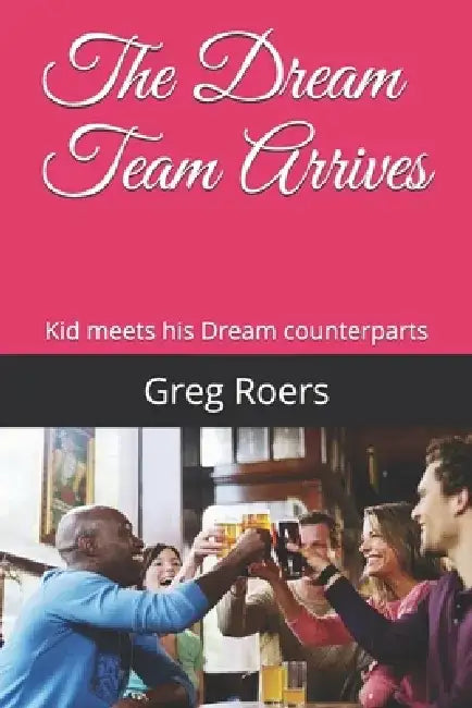 The Dream Team Arrives: Kid meets his Dream counterparts to work on goals. by Greg Roers