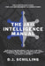 The Jail Intelligence Manual: How Jails Can Implement Low Cost & No Cost Intelligence Practices That Proactively Assist Investigations, Solve Crimes, by A. Backer-Hines M. S.