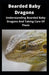 Bearded Baby Dragons: Understanding Bearded Baby Dragons And Taking Care Of Them by Pearl Faith