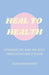 Heal To Health: Optimising The Mind & Body Through Natural Systems by Mark Leslie; Hart, D F Lefebvre