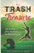 From Trash To Treasure: My Journey From Darkness to Everlasting Joy by Michelle Nwosu