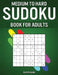 Medium to Hard Sudoku Books for Adults: 200 Medium and 200 Hard Sudokus for Adults with Experience by Kampelmann