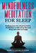 Mindfulness meditation for sleep: Finding peace for sleeping better. Meditation to fall asleep fast and deep and wake up happy. by Marcus Azure Willow