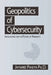 Geopolitics of Cybersecurity: Implications for the Future of Humanity by Jayshree Pandya Ph. D.