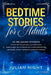 Bedtime Stories for Adults: 20 Relaxing Stories to Sleep Better and Heal Your Body with Mindfulness, Self-Hypnosis and Guided Meditations for Stre by Julian Night