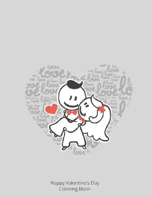 Happy Valentine's Day: Valentine's Day Coloring Book For Kids And Adults by Laalpiran Publishing