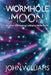 Wormhole Moon: An Alien Civilization's Alliance With Earth by Debbie Brunettin