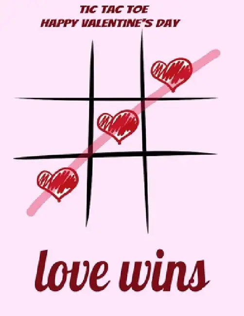 happy valentine's day tic tac toe: love wins, valentiens game: tic tac toe game for coffe table, drinking game, travel games for airplane by Game Book