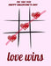 happy valentine's day tic tac toe: love wins, valentiens game: tic tac toe game for coffe table, drinking game, travel games for airplane by Game Book