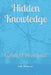 Hidden Knowledge: Gained Wisdom by Eric Johnson
