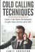 Cold Calling Techniques: Learn Call Sales Strategies to Get New Clients and Sell by James Anderson