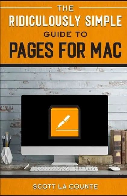 The Ridiculously Simple Guide to Pages by Scott La Counte