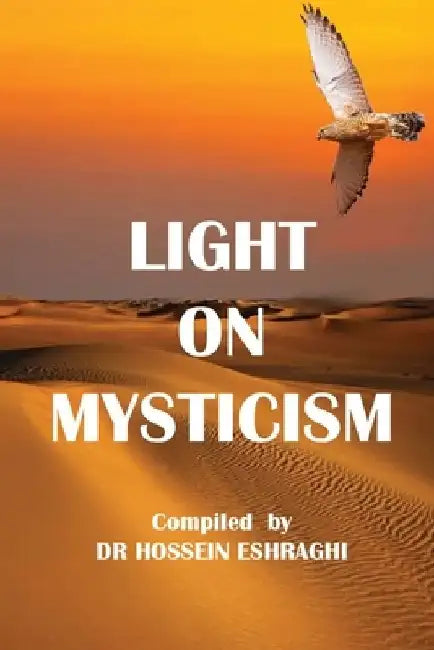 Light On Mysticism by Hossein Eshraghi