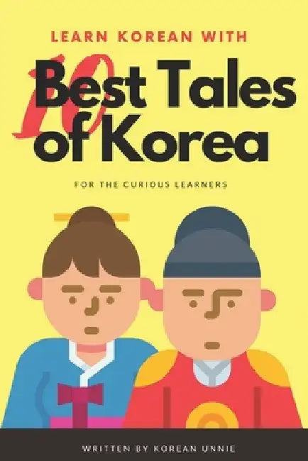 Learn Korean with 10 Best Tales of Korea by Korean Unnie