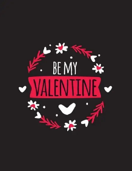 Be My Valentine: Happy Valentine's Day Quotes Coloring Book by Laalpiran Publishing