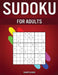 Sudoku for Adults: 300 Easy, Medium, Hard, Very Hard and Extreme Sudokus with Solutions for Adults by Kampelmann