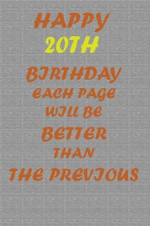 Happy 20th Dirthday: each page will be better than the previous one !!! by Productive Journal