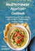 Mediterranean Appetizer Cookbook: A Beginners Guide to Prepare Simple, Tasty and Healthy Mediterranean Appetizer Recipes by Cheryl Anderson